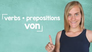 German Lesson 38  Verbs with Prepositions  Part 3 Verbs with the Preposition quotvonquot  B1B2 [upl. by Iht]