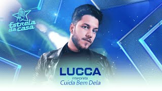 Lucca  Cuida Bem Dela Clipe Oficial  Estrela da Casa  Música da Semana 14082024 [upl. by Elsworth]