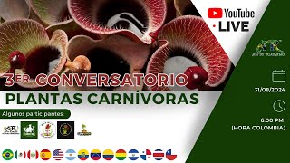 3er conversatorio internacional de plantas carnívoras  Andy Rubiano™ [upl. by Notsruht]