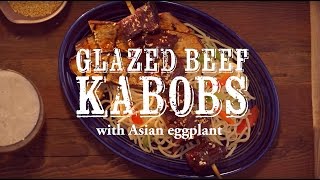 How to Make Glazed Beef Kabobs with Easy Asian Eggplant [upl. by Had]