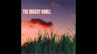 The Grassy Knoll  Less Than One [upl. by Anitserp]