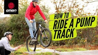 How To Ride A Pump Track  Blake Teaches GCNs Si Richardson MTB Skills [upl. by Shirk]