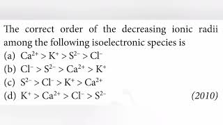 The correct order of the decreasing ionic radii among the following isoelectronic species is [upl. by Nicol127]