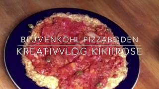 Blumenkohl Pizza  KreativVlog KikiiRose [upl. by Emad]