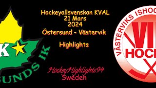 KVALMATCH  ÖSTERSUND VS VÄSTERVIK  21 MARS 2024  HIGHLIGHTS  HOCKEYALLSVENSKAN [upl. by Onaireves]