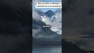 Why do 100 of Whittiers residents live in one building whittierresidents whittier alaska [upl. by Wunder]