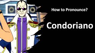 How to Pronounce Condoriano Shepherd One Piece [upl. by Lednem958]