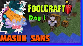 NightD Masuk SansSMP Season 2  Foolcraft 3 Day 1 Minecraft Modded Indonesia [upl. by Rusticus]