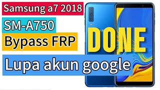 Cara Bypass frp Samsung a7 2018 SMA750  lupa akun google Samsung a750 [upl. by Wyly582]