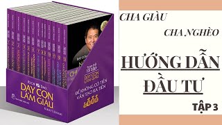 Cha giàu cha nghèo tạp 3 rich dad poor dad dạy con làm giàu tập 3 audio cha giau cha ngheo pdf [upl. by Nylirad]