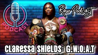 Claressa Shields Is Going Down As One Of The Best Fighters AllTime Period ‼️ [upl. by Nus310]