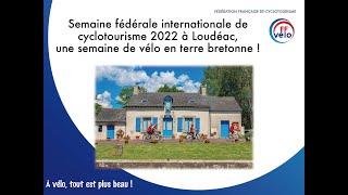 Semaine fédérale de cyclotourisme à Loudéac  Une semaine de vélo en terre bretonne [upl. by Analad]