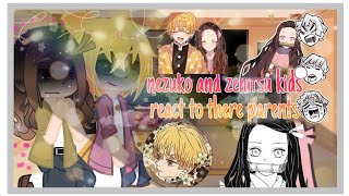 ✨✨ nezuko and zenitsu kids react to there parent  demon slayer  anime  anime react ✨✨ [upl. by Annay]