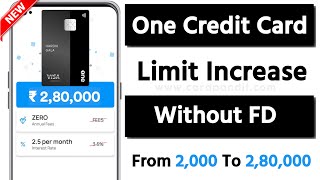 One Credit Card Limit Increase Offer Without FD 2024  How To Increase Onecard Credit Limit [upl. by Derzon]