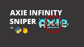 AxieInfinity Sniper Bot  Setup Tutorial  Get the best deals on Axies played by the pros [upl. by Scopp]