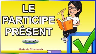 Le participe présent cours 47 EXERCICES et ÉVALUATIONS sur Marie de Charlevoix 🥰 [upl. by Sawyer102]