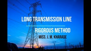 Performance of Long transmission line Rigorous Method [upl. by Spiers]