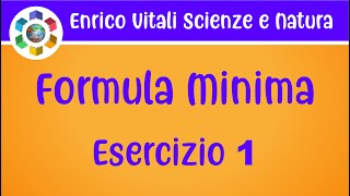 Come determinare la formula minima Esercizio 1 [upl. by Genesia]