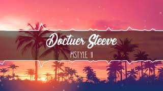 Docteur Steeve  MStyle ll [upl. by Ambur15]