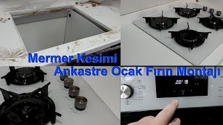 Ankastre Ocak Montajı  Mermer Nasıl Kesilir  Fırın Montajı  Tavsiyesi ankastre ocaktemizliği [upl. by Fons]