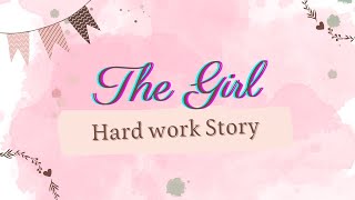 The Girl hard work StoryThe Best Story [upl. by Mahau243]