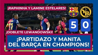 ⚽️🔵 BARÇA 5  YOUNG BOYS 0 🔴⚽️ ¡EL BARÇA GOLEA CON MUCHA FACILIDAD 🚨 RAPHINHA CRACK Y DOBLETE LEWY [upl. by Shum469]