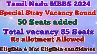 Special Stray Vacancy Round  Tamil Nadu MBBS 2024  50 Seats added  Re allotment allowed [upl. by Merl]