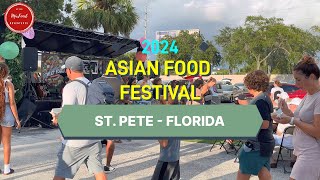 ASIAN FOOD FESTIVAL SEPT 2024 STPETE  FLORIDA [upl. by Cacilie379]