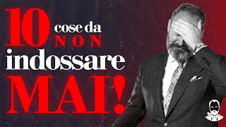 10 cose da NON indossare MAI se vuoi essere elegante [upl. by Notsud]