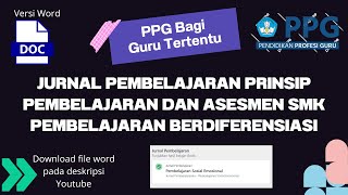 Download Jurnal Pembelajaran Prinsip Pengajaran dan Asesmen di SMK PPG Bagi Guru Tertentu 2024 Word [upl. by Stephanus381]