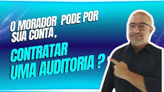 O morador pode contratar uma auditoria condominial de forma particular  Prof Odimar Manoel [upl. by Dahaf]