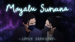 Samir Shrestha  Mayalu Sunana  Official Lyrical Video   Prod Foeseal [upl. by Thanh238]