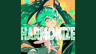 Harmonize feat 初音ミク [upl. by Noyad]