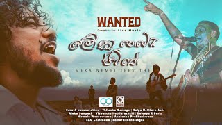 Meka Nemei Jeewithe  මේක නෙමෙයි ජීවිතේ  WANTED MUSIC  Official Music Video [upl. by Annaynek742]