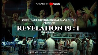 Revelation 191 Cover Song  One Heart Internatinal Mass Choir  Burundi [upl. by Megdal]