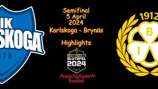 SEMIFINAL  KARLSKOGA VS BRYNÄS  5 APRIL 2024  HIGHLIGHTS  HOCKEYALLSVENSKAN [upl. by Lohrman]