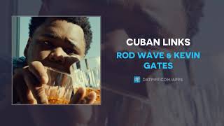 Rod Wave amp Kevin Gates  Cuban Links AUDIO [upl. by Atiseret]