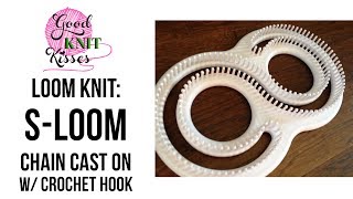 S Loom Chain Cast on S loom with crochet hook [upl. by Labana322]