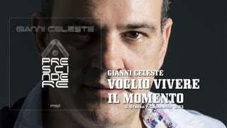 Gianni Celeste  Voglio Vivere il Momento [upl. by Anilatac676]