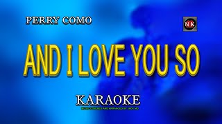 AND I LOVE YOU SO KARAOKE AND I LOVE YOU SO KARAOKE Perry Como KARAOKE nuansamusikkaraoke [upl. by Rehportsirhc930]