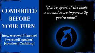 Comforted Before Your First Turn  new werewolf listenerwerewolf speakercomfortCuddling [upl. by Vento]