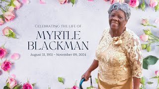 Celebrating the life of Myrtle Blackman [upl. by Bolanger]