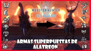 MHW ICEBORNE COMO CONSEGUIR LAS ARMAS SUPERPUESTAS DE ALATREON [upl. by Suolkcin663]