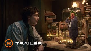 Wonka  Official Trailer 2023  Timothée Chalamet Olivia Colman Hugh Grant [upl. by Joyan626]