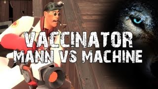 TF2 MvM amp Vaccinator Mann vs Machine Decoy [upl. by Sanoj]