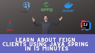 Learn About Feign Clients Using Java Spring in 15 minutes [upl. by Eyahc357]