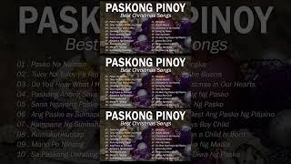 Paskong Pinoy Medley 2025 🌲 Paskong Pinoy Best Tagalog Christmas Songs Medley 2025 🌲 Christmas Song [upl. by Aitital178]