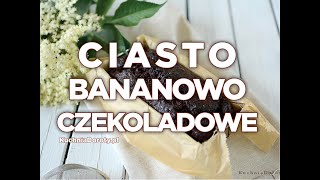 Ciasto Bananowo–Czekoladowe z łatwe i pyszne [upl. by Cuthbertson]