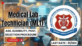 KGMU MLT Recruitment 2024 Eligibility Syllabus amp Application Process Explained [upl. by Kenweigh91]