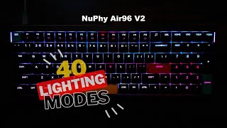 Nuphy Air96 V2 Keyboard  40 Lighting Modes [upl. by Drofyar]